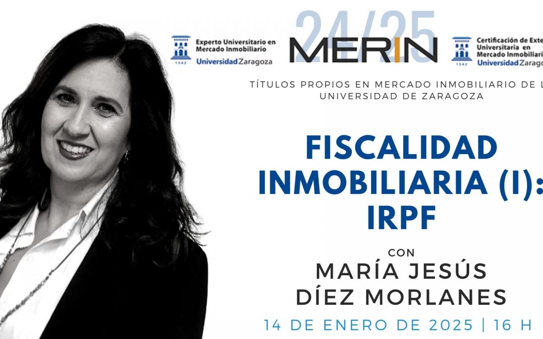 Fiscalidad Inmobiliaria 2025 (i) Con María Jesús Díez Morlanes