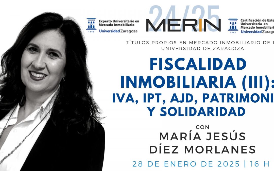 Fiscalidad Inmobiliaria 2025 (iii) Con María Jesús Díez Morlanes