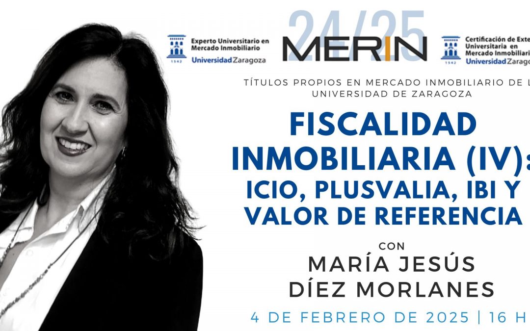 Fiscalidad Inmobiliaria 2025 (iv) Con María Jesús Díez Morlanes