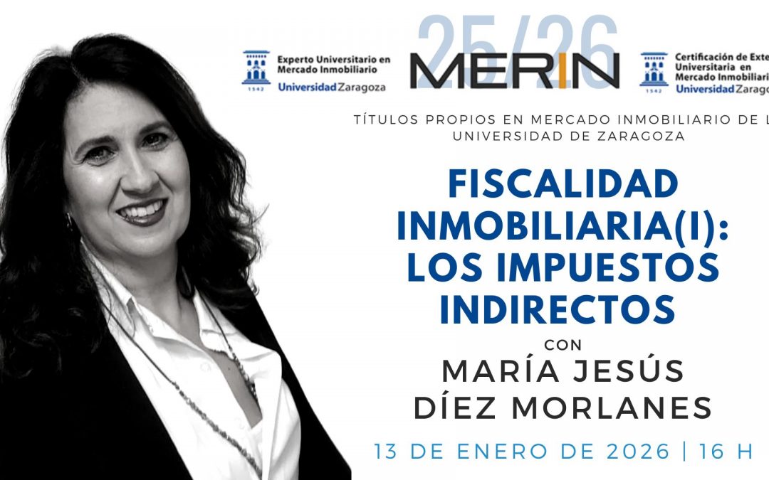 Fiscalidad Inmobiliaria 2026 (i) Con María Jesús Díez Morlanes