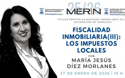 Fiscalidad Inmobiliaria (III): Los Impuestos Locales con María Jesús Díez Morlanes