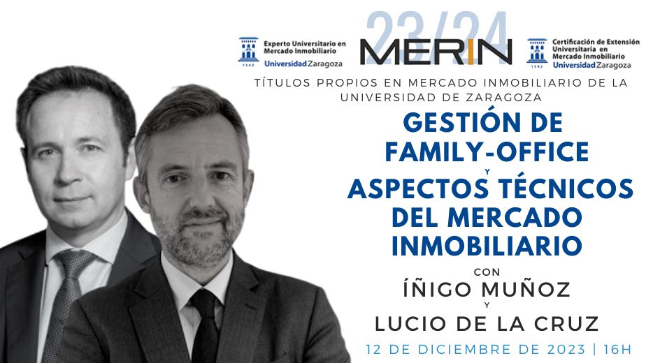 Gestión de Family-Office y Aspectos Técnicos del Mercado Inmobiliario con Íñigo Muñoz y Lucio De La Cruz