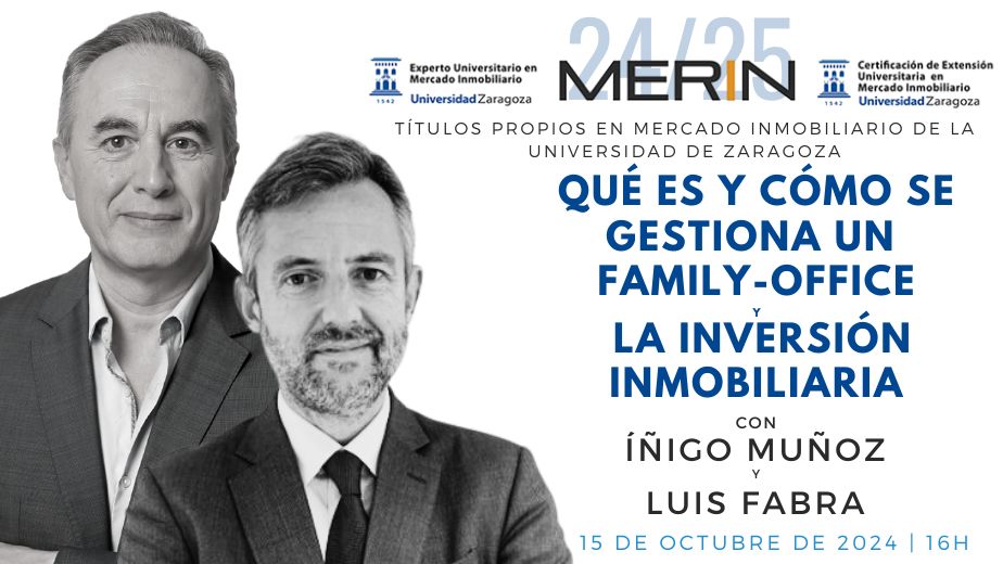 La Inversión Inmobiliaria y qué es y cómo se gestiona un Family-Office con Luis Fabra e Íñigo Muñoz