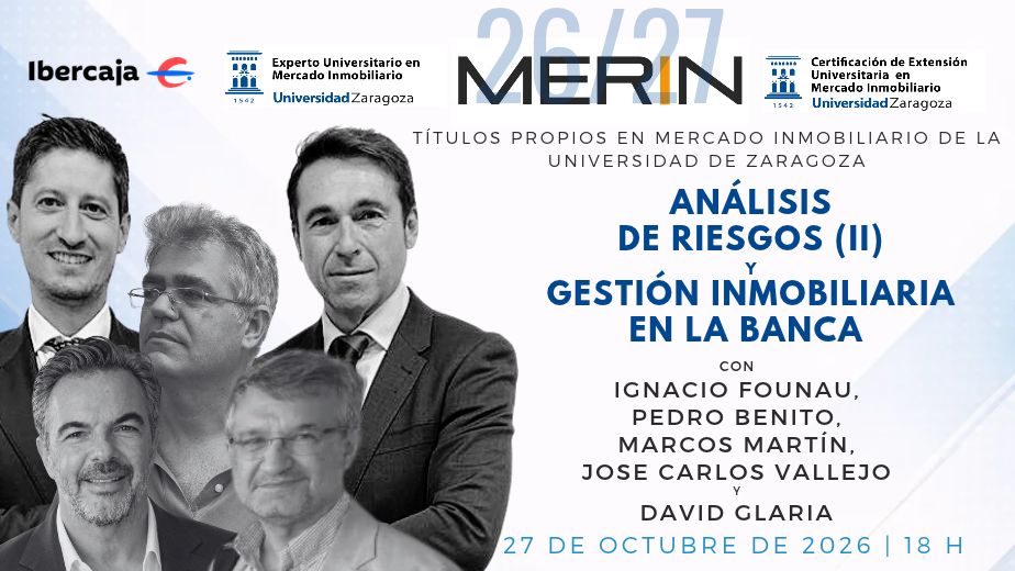 Análisis de Riesgos (II) y Gestión Inmobiliaria en la Banca con Ignacio Founaud, José Carlos Vallejo y David Glaría de Ibercaja Banco