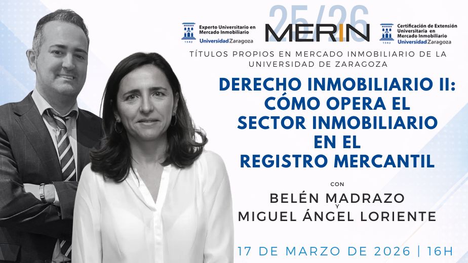 Masterclass Derecho Inmobiliario Ii Cómo Opera El Sector Inmobiliario En El Registro Mercantil Con Miguel Ángel Loriente