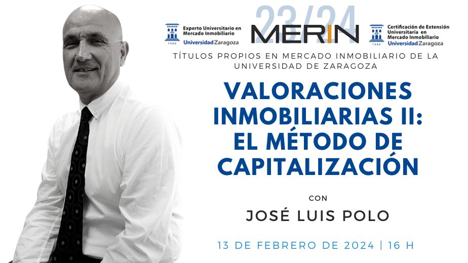 Valoraciones Inmobiliarias II: El Método de Capitalización con José Luis Polo