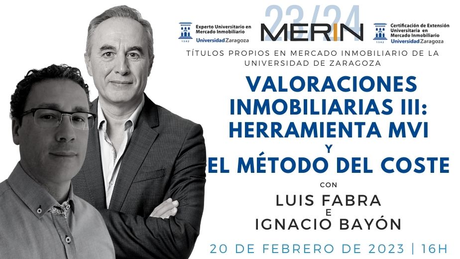 La herramienta MVI y el Método del Coste de Valoraciones Inmobiliarias con Luis Fabra e Ignacio Bayón
